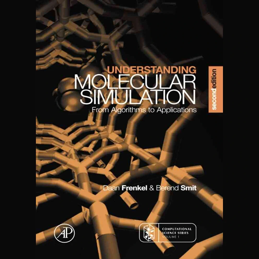 Understanding Molecular Simulation: From Algorithms to Applications
