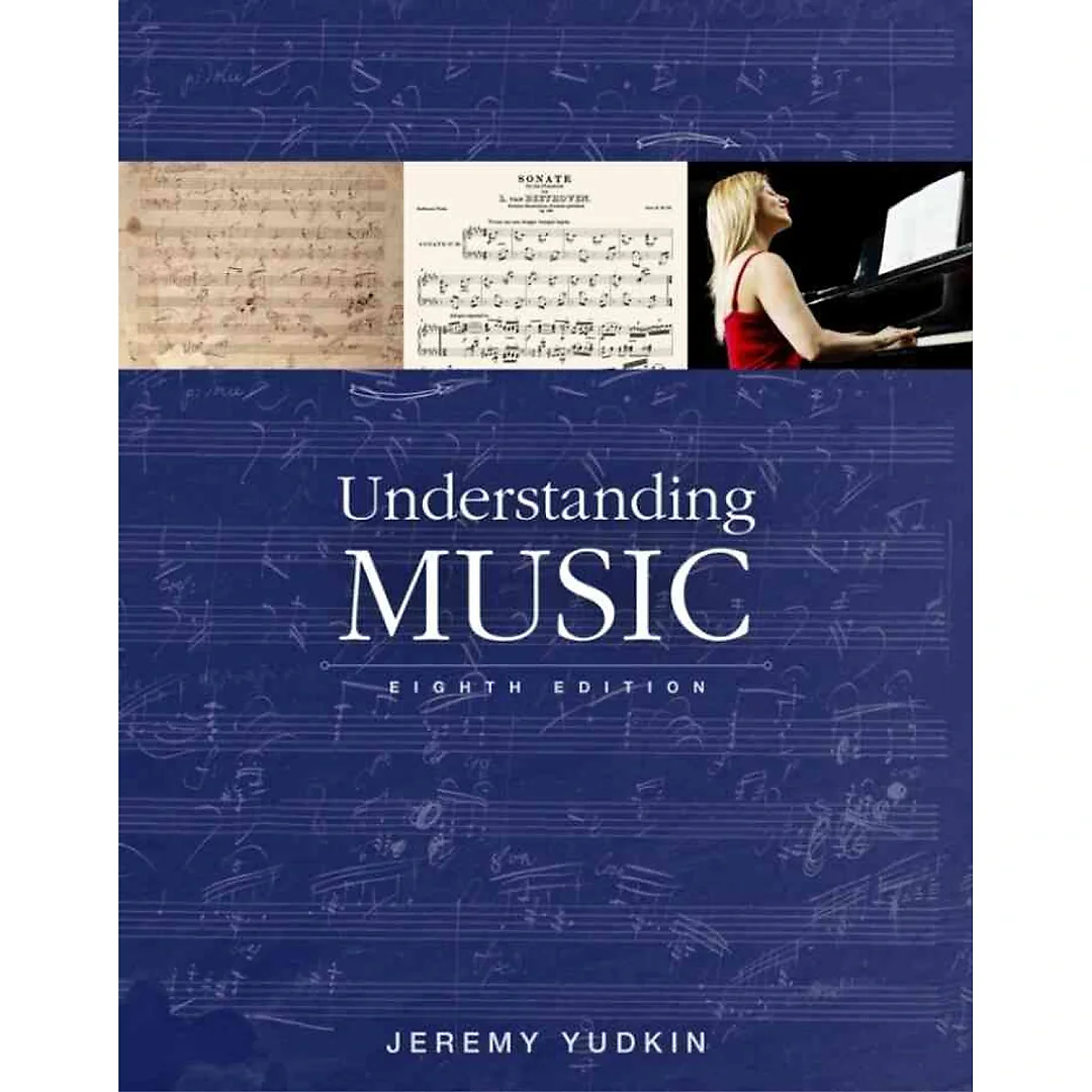 Understanding Music, 8th Edition