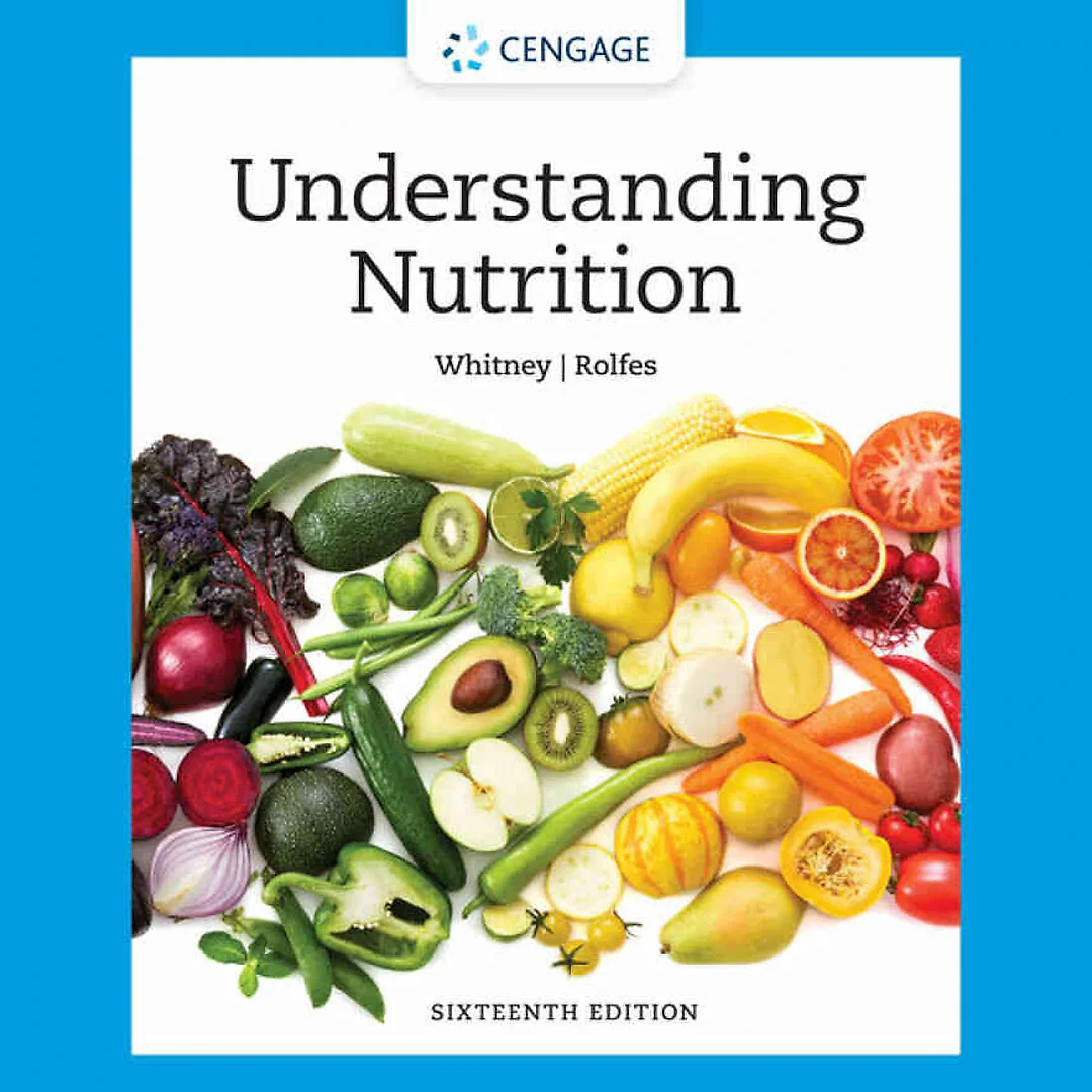 Understanding Nutrition, 16th Edition