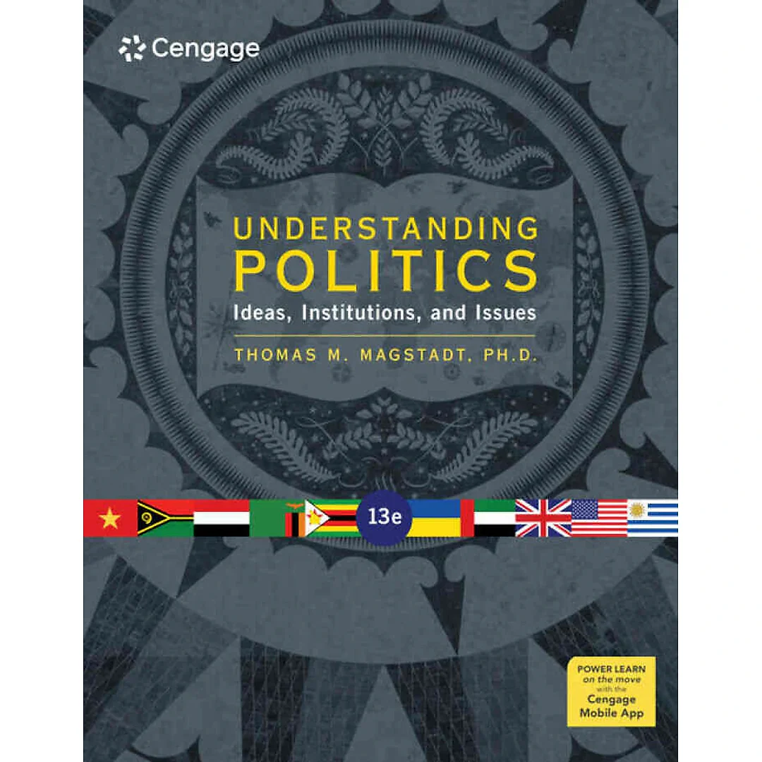 Understanding Politics: Ideas Institutions and Issues 13th Edition