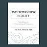 Understanding Reality: Metaphysics in Epistemological Perspective