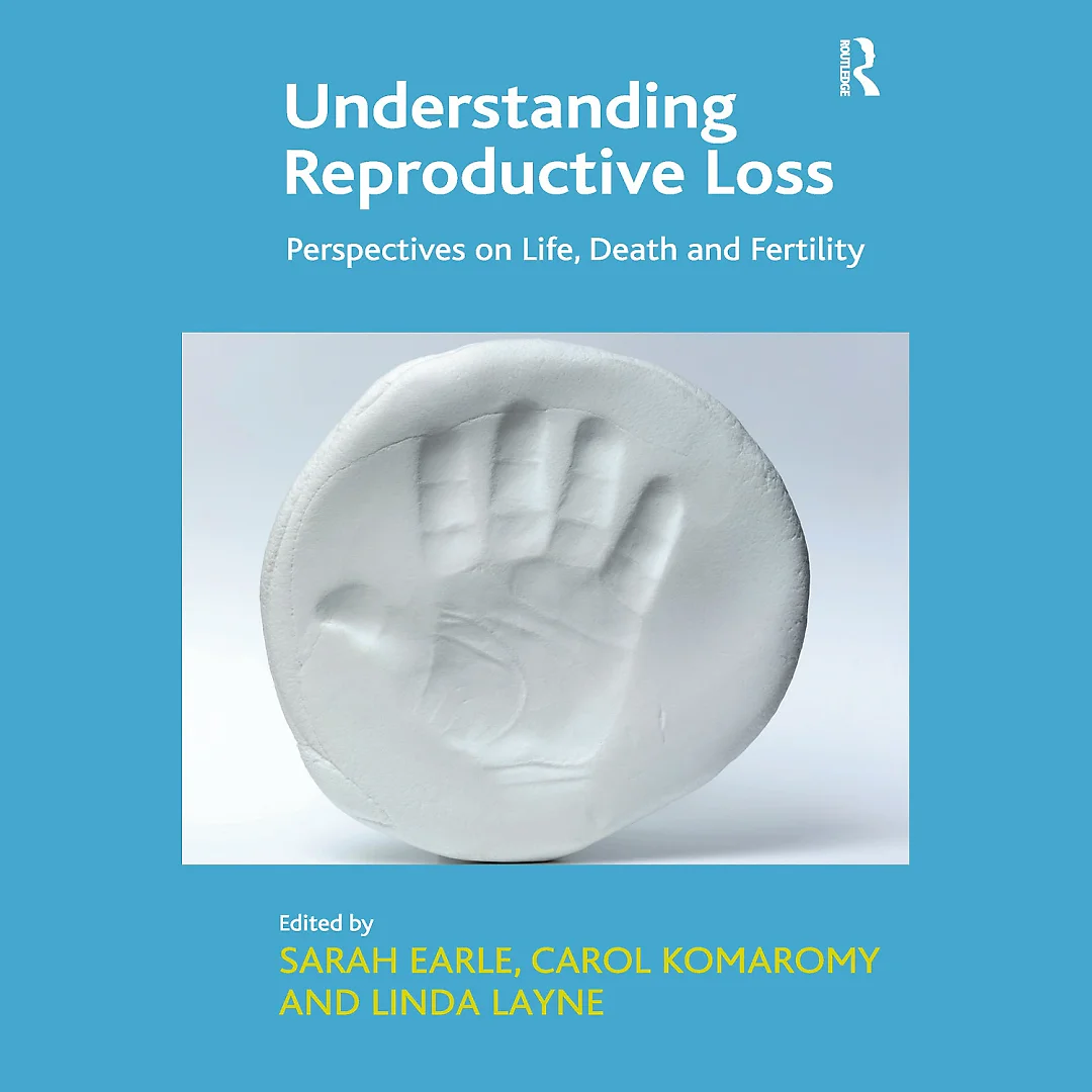 Understanding Reproductive Loss: Perspectives on Life, Death and Fertility