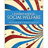 Understanding Social Welfare: A Search for Social Justice, 9th Edition