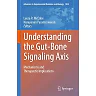 Understanding the Gut-Bone Signaling Axis: Mechanisms and Therapeutic Implications