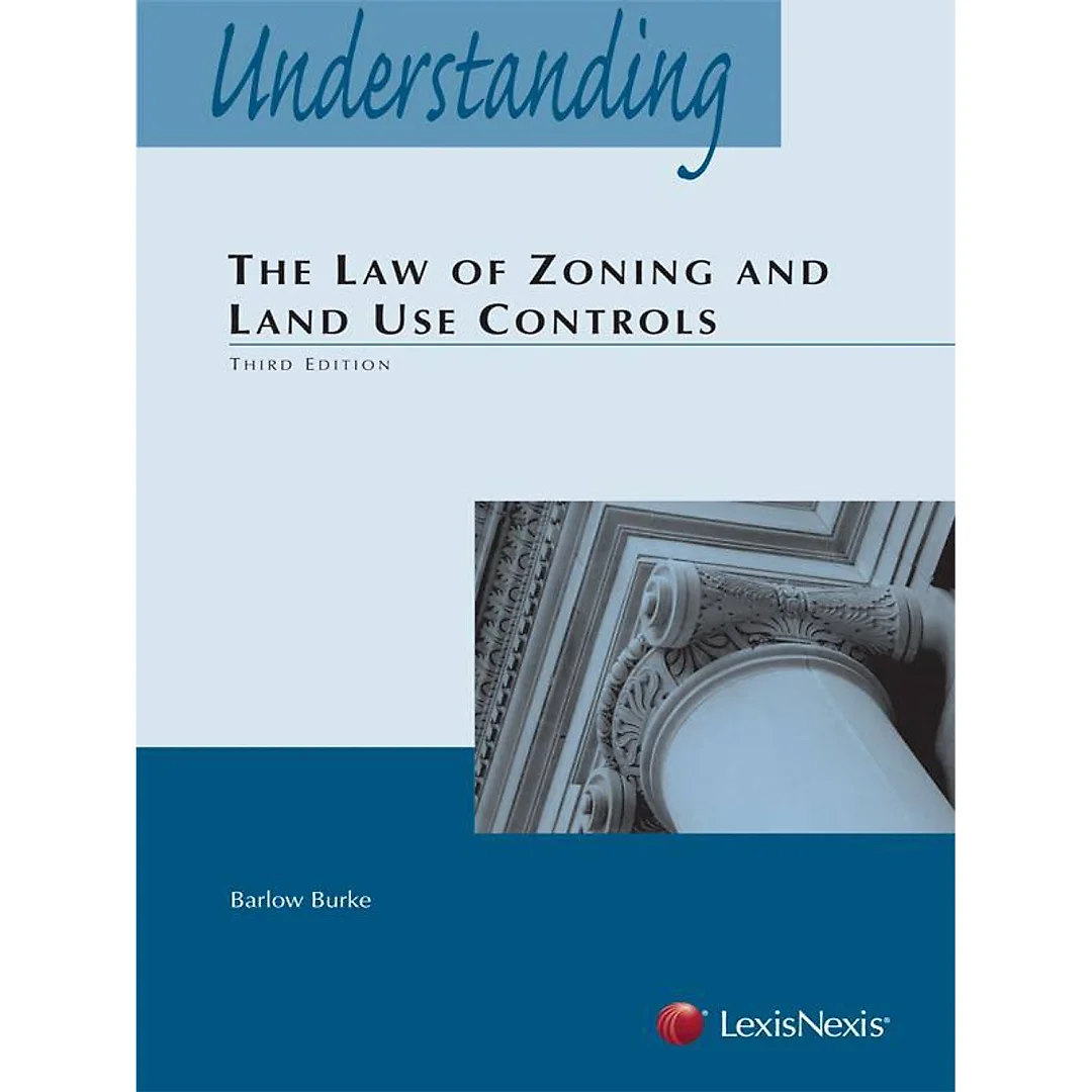 Understanding the Law of Zoning and Land Use Controls