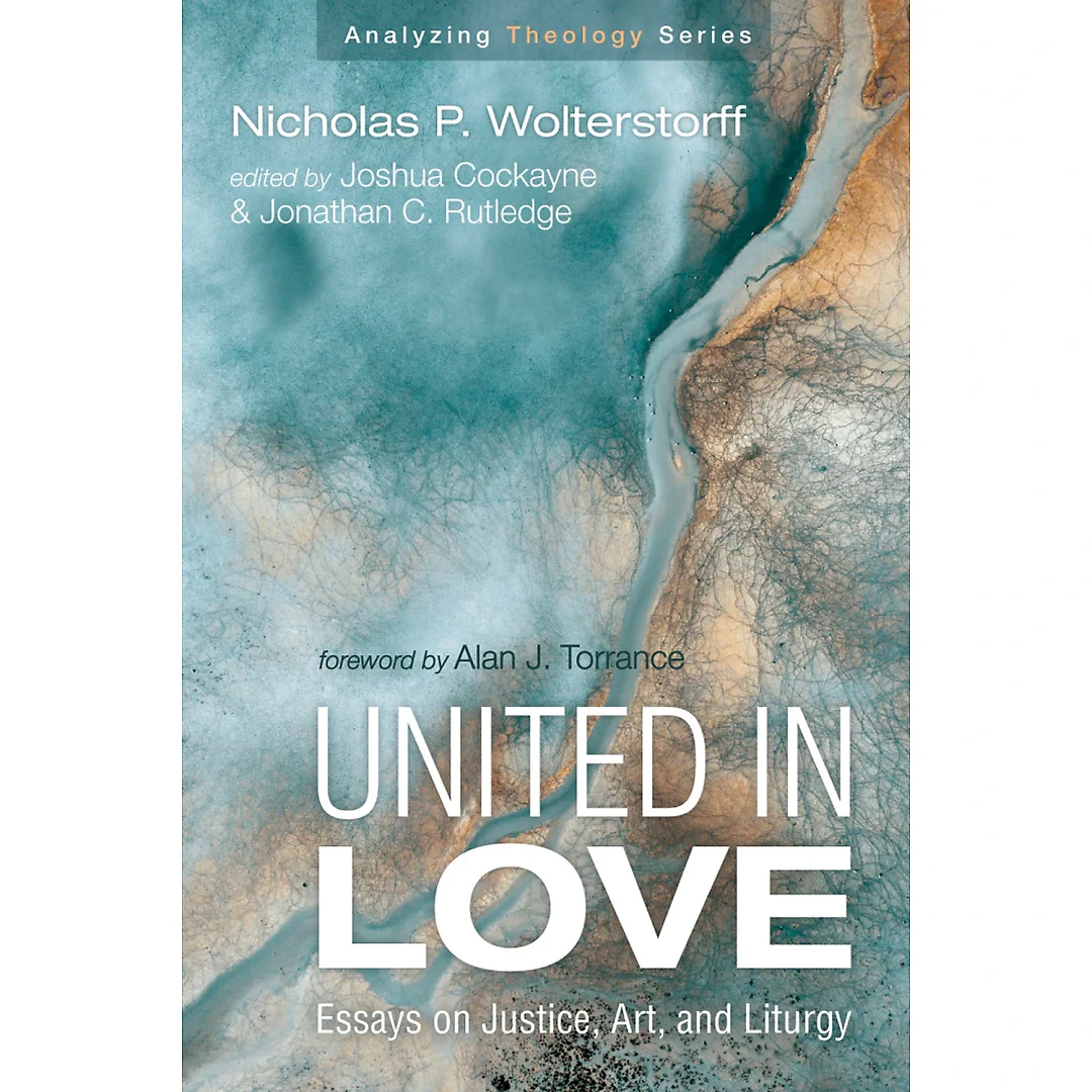 United in Love: Essays on Justice Art and Liturgy