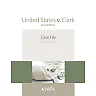 United States v. Clark: Case File