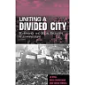 Uniting a Divided City: Governance and Social Exclusion in Johannesburg