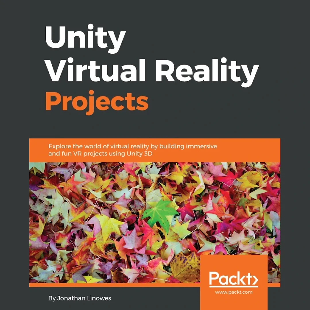 Unity Virtual Reality Projects