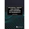 Universal Theory For Strong Limit Theorems Of Probability