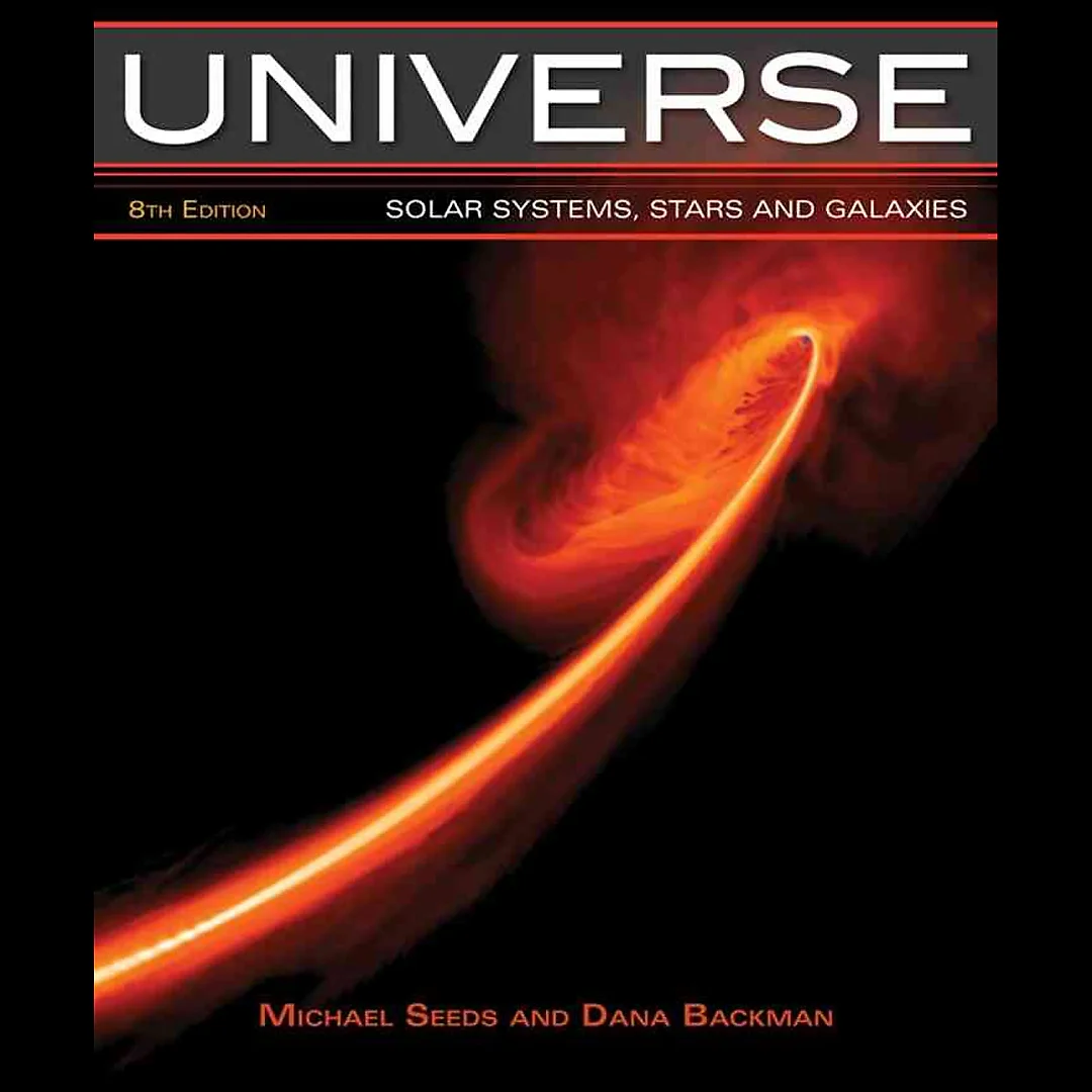 Universe: Solar System Stars and Galaxies 8th Edition