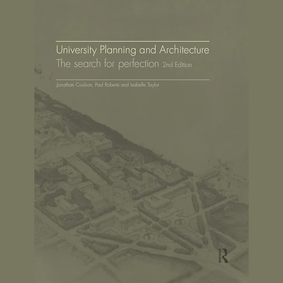 University Planning and Architecture: The search for perfection