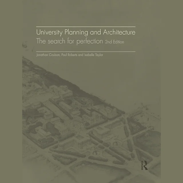 University Planning and Architecture: The search for perfection