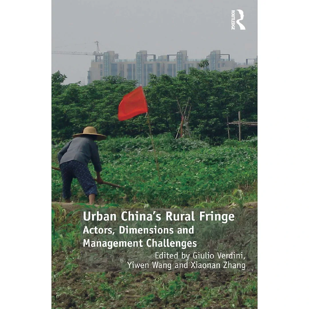 Urban China's Rural Fringe: Actors Dimensions and Management Challenges