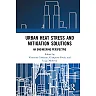 Urban Heat Stress and Mitigation Solutions: An Engineering Perspective