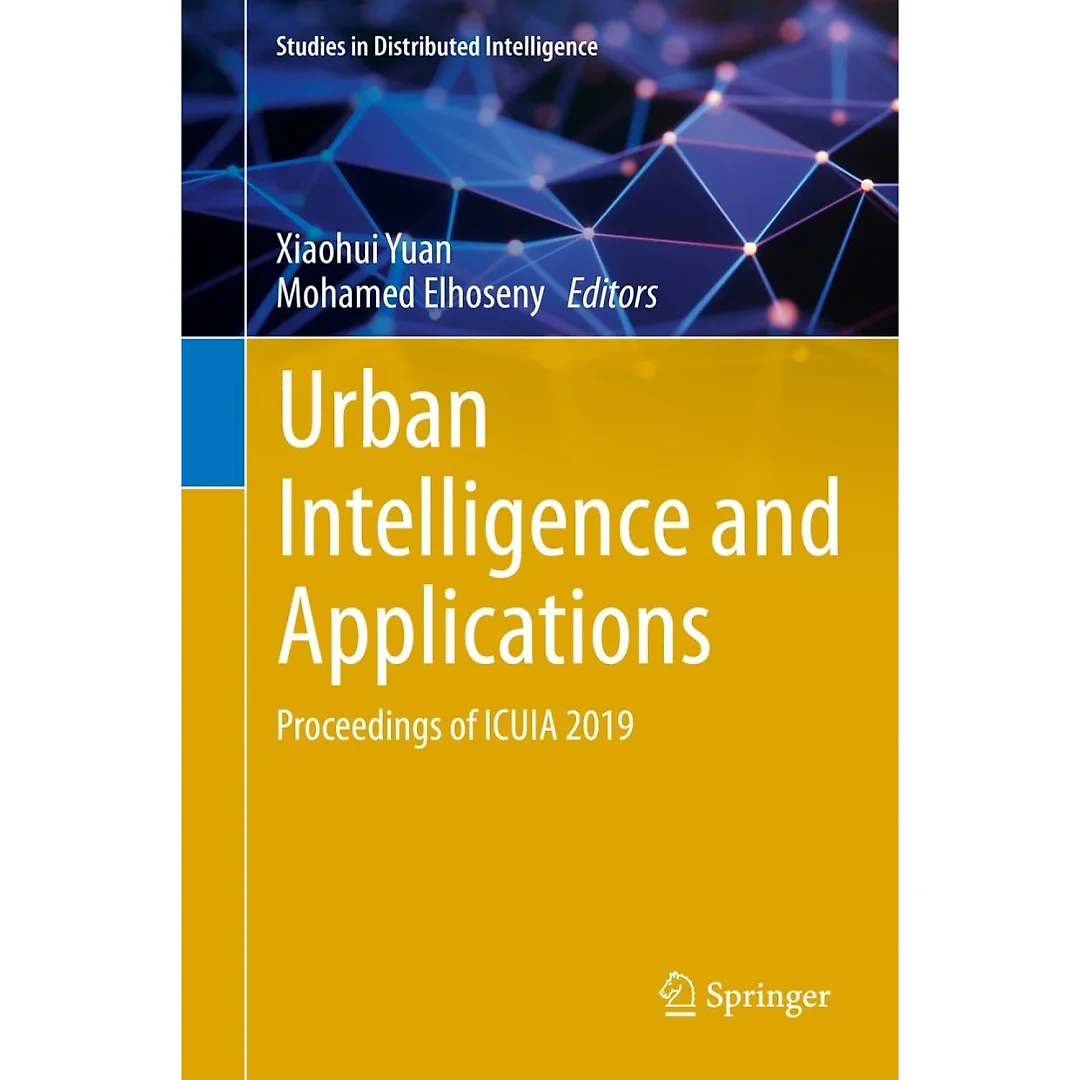 Urban Intelligence and Applications: Proceedings of ICUIA 2019