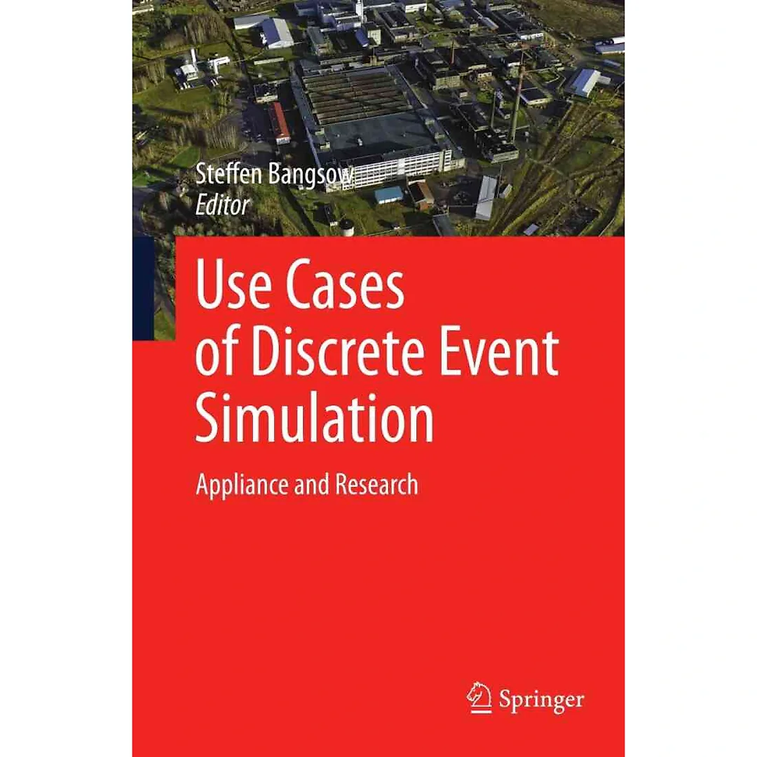 Use Cases of Discrete Event Simulation: Appliance and Research