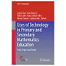 Uses of Technology in Primary and Secondary Mathematics Education: Tools Topics and Trends