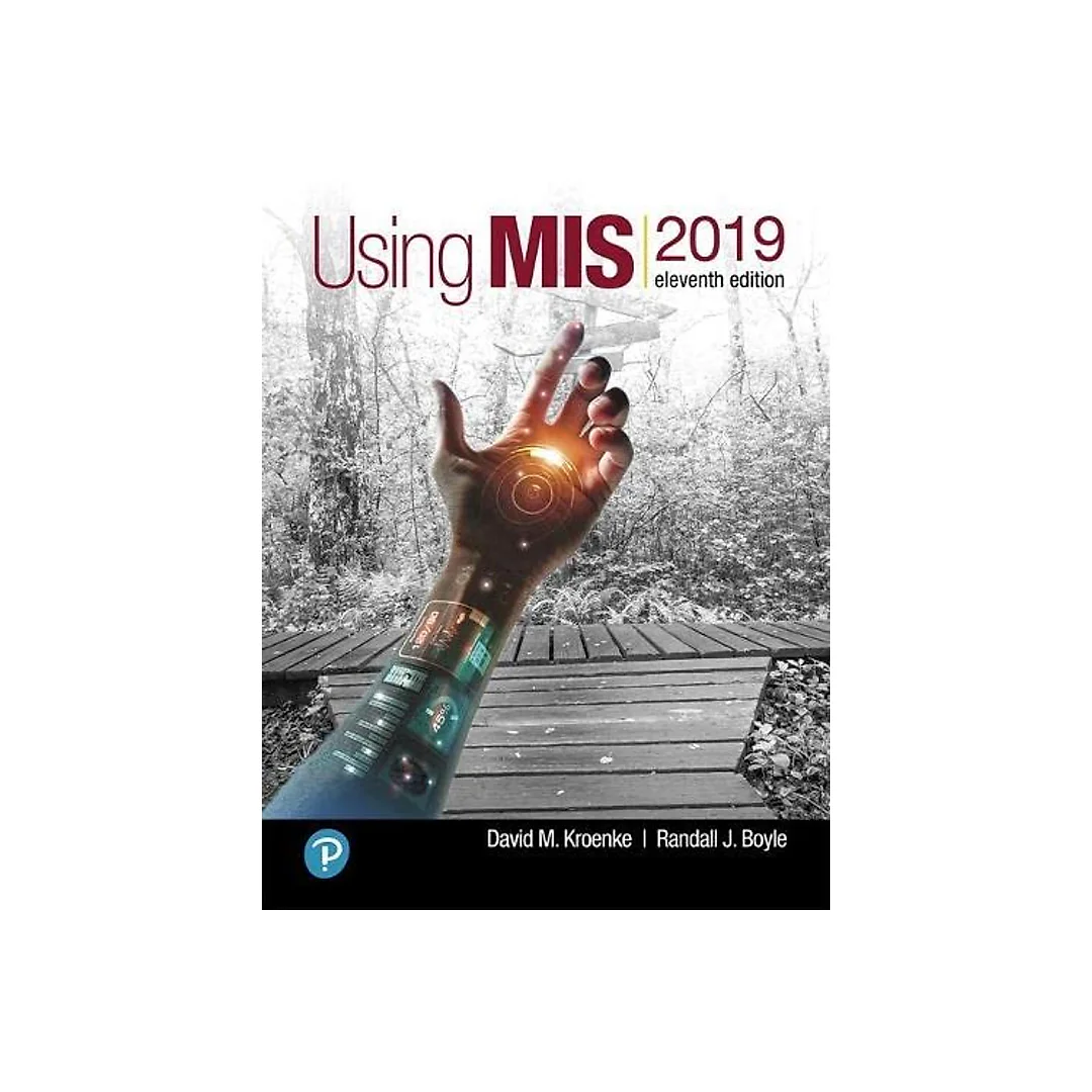 Using MIS 11th Edition by David M Kroenke
