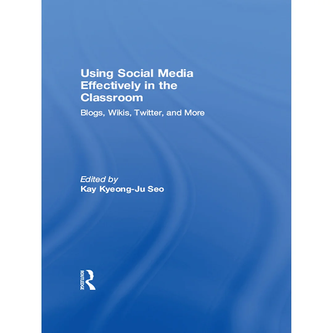 Using Social Media Effectively in the Classroom: Blogs Wikis Twitter and More