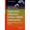 Valorization of Biomass to Value-Added Commodities: Current Trends, Challenges, and Future Prospects 1st Edition