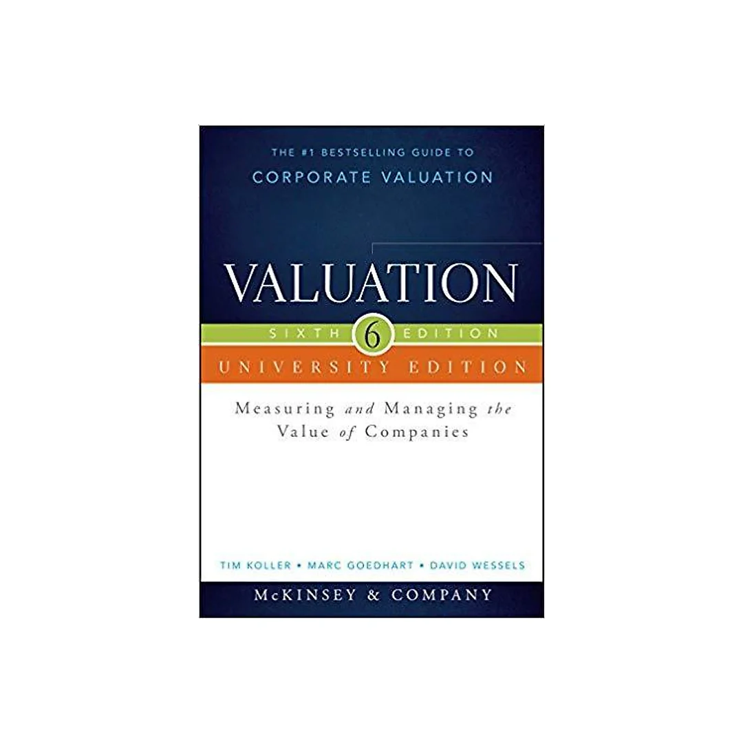 Valuation: Measuring and Managing the Value of Companies 6th Edition