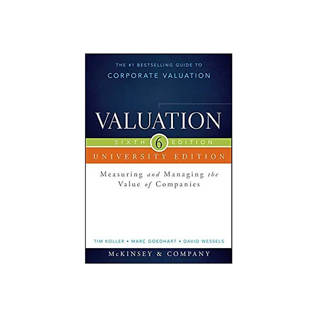 Valuation: Measuring and Managing the Value of Companies 6th Edition