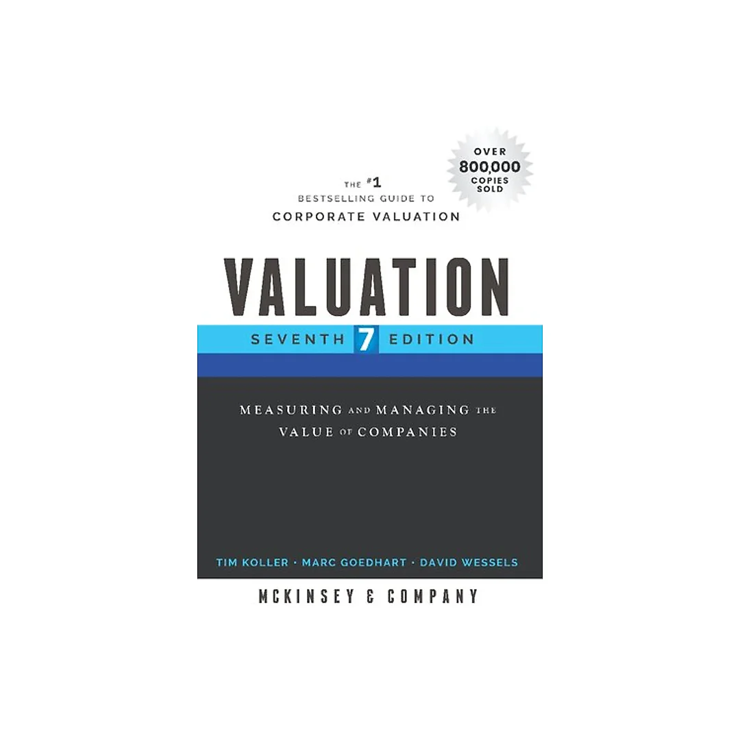 Valuation: Measuring and Managing the Value of Companies