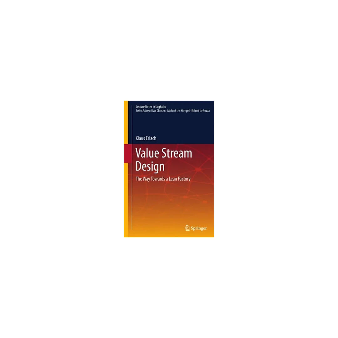 Value Stream Design: The Way Towards a Lean Factory