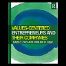Values-Centered Entrepreneurs and Their Companies