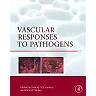 Vascular Responses to Pathogens