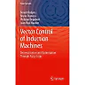 Vector Control of Induction Machines: Desensitisation and Optimisation Through Fuzzy Logic