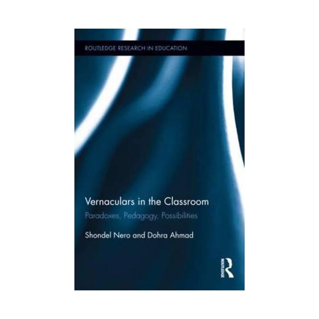 Vernaculars in the Classroom: Paradoxes Pedagogy Possibilities