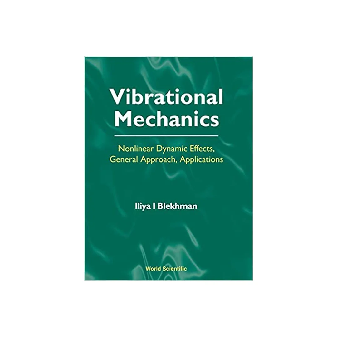 Vibrational Mechanics: Nonlinear Dynamic Effects, General Approach, Applications