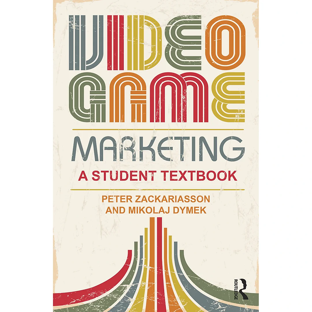 Video Game Marketing: A student textbook