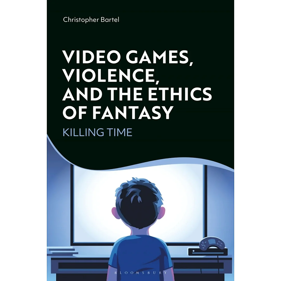 Video Games Violence and the Ethics of Fantasy: Killing Time