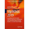 VipIMAGE 2019: Proceedings of the VII ECCOMAS Thematic Conference on Computational Vision and Medical Image Processing, October 16-18, 2019, Porto, Portugal