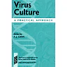 Virus Culture: A Practical Approach