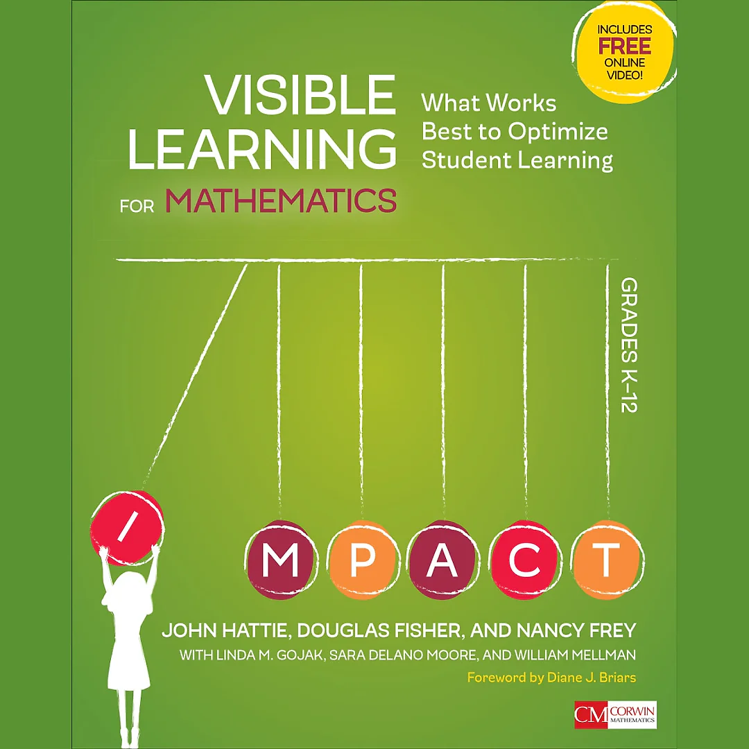 Visible Learning for Mathematics, Grades K-12: What Works Best to Optimize Student Learning