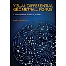 Visual Differential Geometry and Forms: A Mathematical Drama in Five Acts