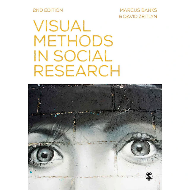 Visual Methods in Social Research 2nd Edition