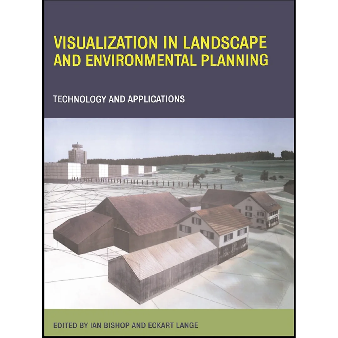 Visualization in Landscape and Environmental Planning: Technology and Applications
