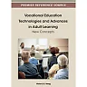Vocational Education Technologies and Advances in Adult Learning