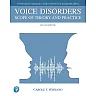 Voice Disorders: Scope of Theory and Practice, 2nd Edition