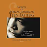 Voices of African-American Teen Fathers: I'm Doing What I Got to Do