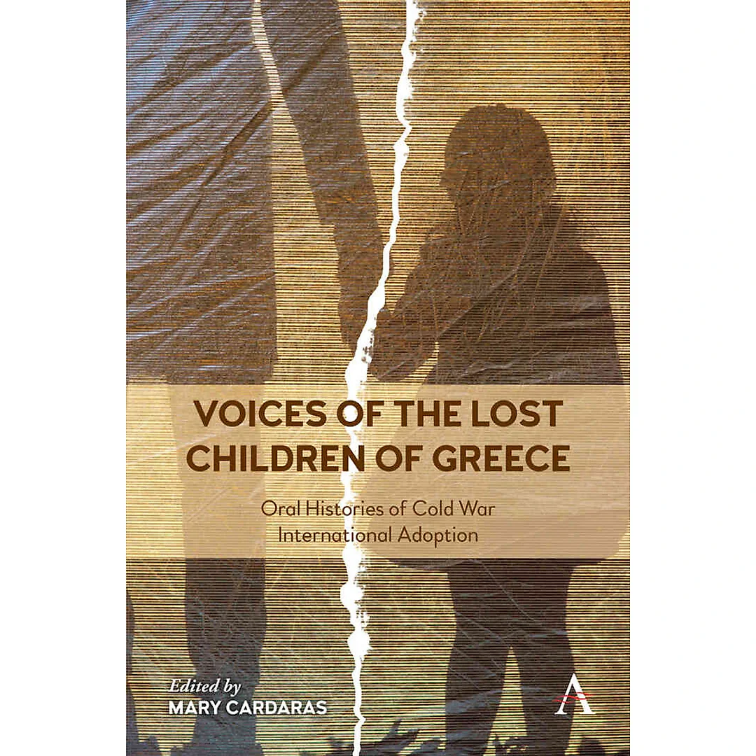 Voices of the Lost Children of Greece: Oral Histories of Cold War International Adoption