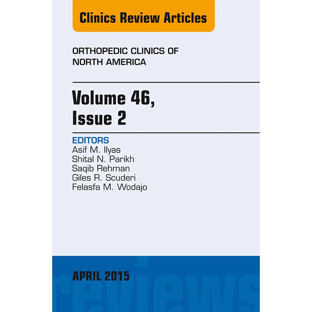 Volume 46, Issue 2, An Issue of Orthopedic Clinics