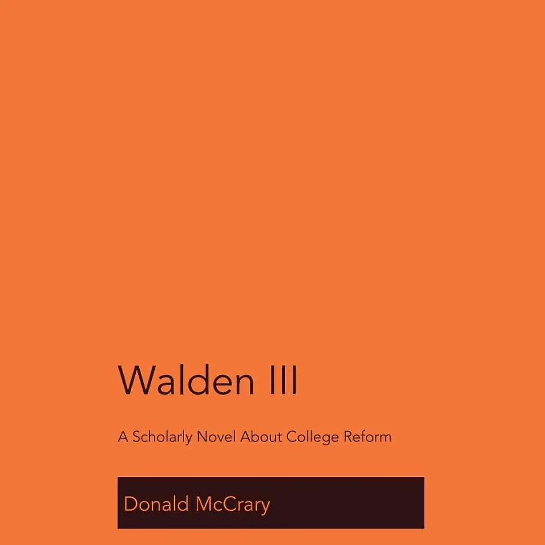 Walden III: A Scholarly Novel About College Reform