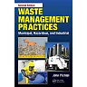 Waste Management Practices: Hazardous, and Industrial