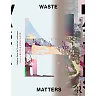 Waste Matters: Adaptive Reuse for Productive Landscapes
